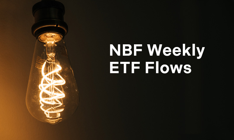 NBF Weekly ETF Flows